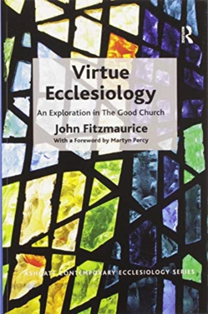 Book cover of: Virtue Ecclesiology. By: John Fitzmaurice