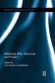 Book cover of: Medicine, Risk, Discourse and Power. By: John Martyn Chamberlain