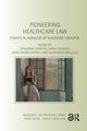 Book cover of: Pioneering Healthcare Law. By: Catherine Stanton