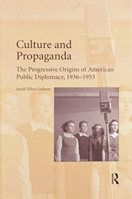 Book cover of: Culture and Propaganda. By: Sarah Ellen Graham