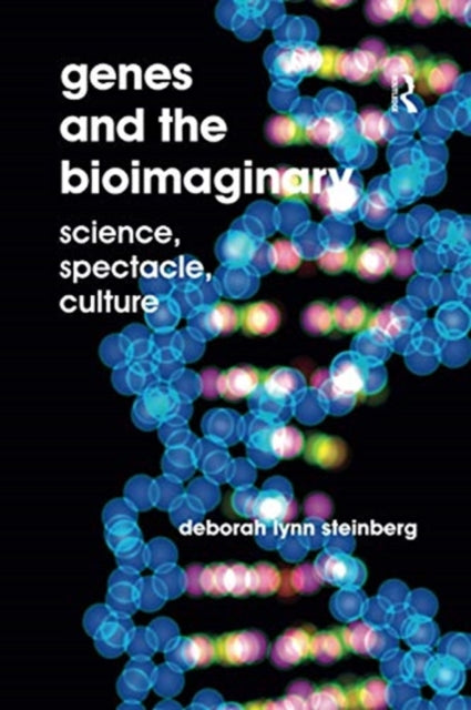 Book cover of: Genes and the Bioimaginary. By: Deborah Lynn Steinberg
