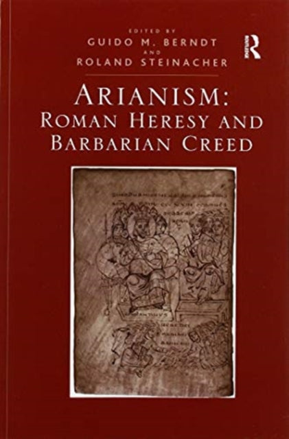 Book cover of: Arianism: Roman Heresy and Barbarian Creed
