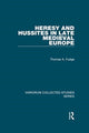Book cover of: Heresy and Hussites in Late Medieval Europe. By: Thomas A. Fudge