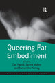 Book cover of: Queering Fat Embodiment. By: Cat Pausé