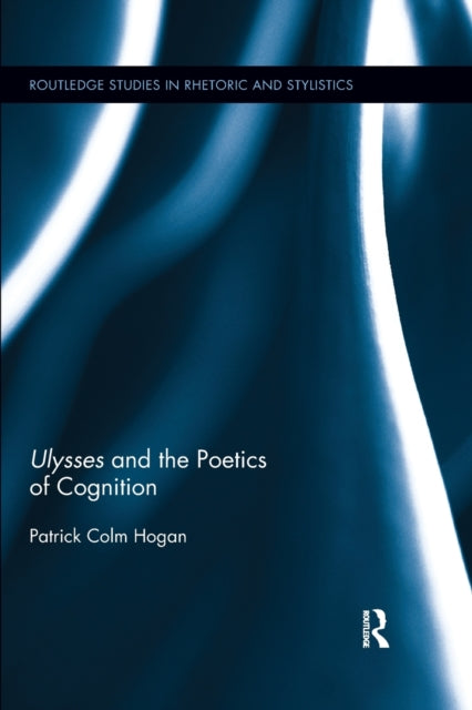 Book cover of: Ulysses and the Poetics of Cognition. By: Patrick Colm Hogan