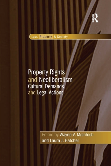Book cover of: Property Rights and Neoliberalism