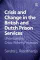 Book cover of: Crisis and Change in the British and Dutch Prison Services. By: Sandra L. Resodihardjo