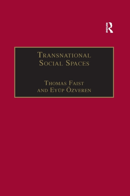 Book cover of: Transnational Social Spaces. By: Thomas Faist