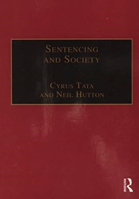 Book cover of: Sentencing and Society. By: Cyrus Tata