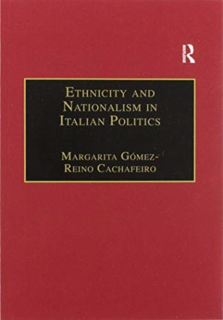 Book cover of: Ethnicity and Nationalism in Italian Politics