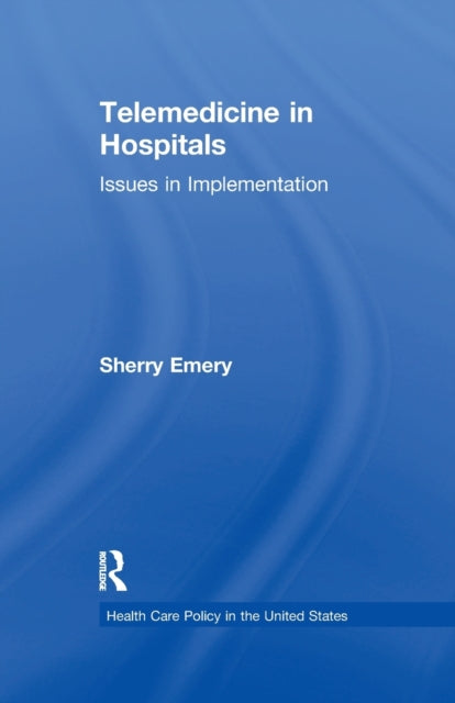 Book cover of: Telemedicine in Hospitals. By: Sherry Emery