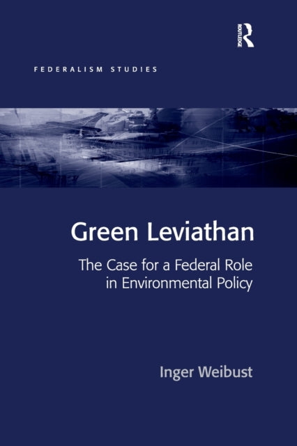Book cover of: Green Leviathan. By: Inger Weibust