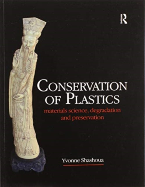 Book cover of: Conservation of Plastics. By: Yvonne Shashoua