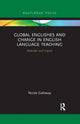 Book cover of: Global Englishes and Change in English Language Teaching. By: Nicola Galloway