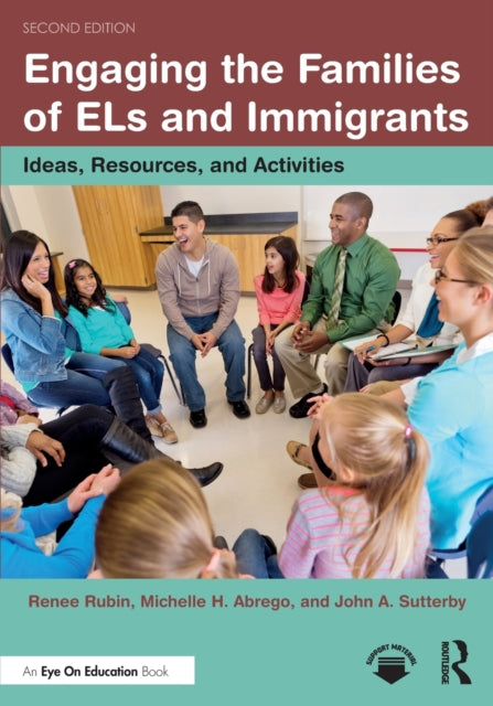 Book cover of: Engaging the Families of ELs and Immigrants. By: Renee Rubin