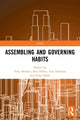 Book cover of: Assembling and Governing Habits. By: Tony Bennett