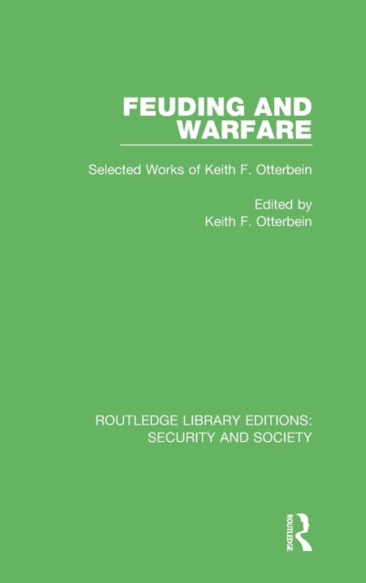 Book cover of: Feuding and Warfare. By: Keith F. Otterbein
