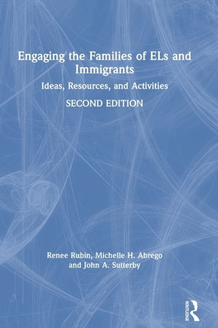 Book cover of: Engaging the Families of ELs and Immigrants. By: Renee Rubin