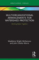 Book cover of: Multiorganizational Arrangements for Watershed Protection. By: Madeleine Wright McNamara