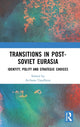 Book cover of: Transitions in Post-Soviet Eurasia