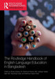 Book cover of: Routledge Handbook of English Language Education in Bangladesh. By: Shaila Sultana