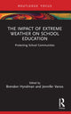Book cover of: Impact of Extreme Weather on School Education. By: Brendon Hyndman
