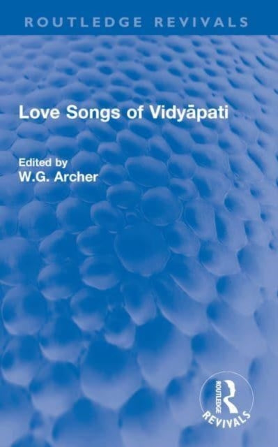 Book cover of: Love Songs of Vidyapati. By: W. G. Archer