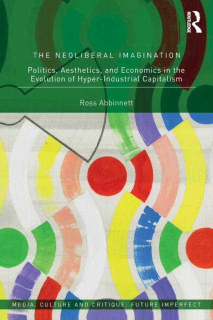 Book cover of: Neoliberal Imagination. By: Ross Abbinnett