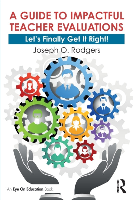 Book cover of: Guide to Impactful Teacher Evaluations. By: Joseph O. Rodgers