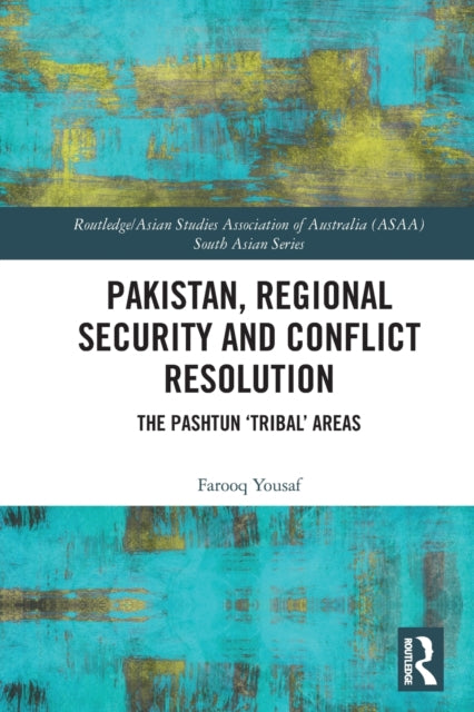Book cover of: Pakistan, Regional Security and Conflict Resolution. By: Farooq Yousaf