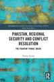 Book cover of: Pakistan, Regional Security and Conflict Resolution. By: Farooq Yousaf