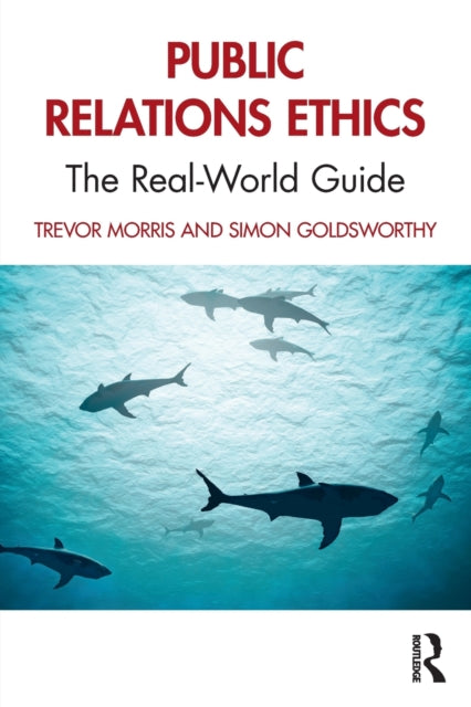 Book cover of: Public Relations Ethics. By: Trevor Morris