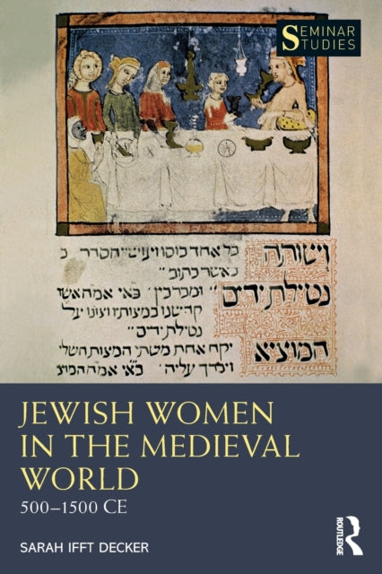 Book cover of: Jewish Women in the Medieval World. By: Sarah Ifft Decker