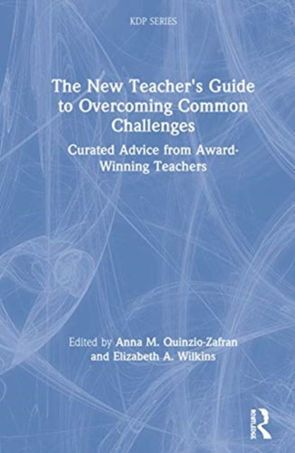 Book cover of: New Teacher's Guide to Overcoming Common Challenges. By: Anna M. Quinzio-Zafran