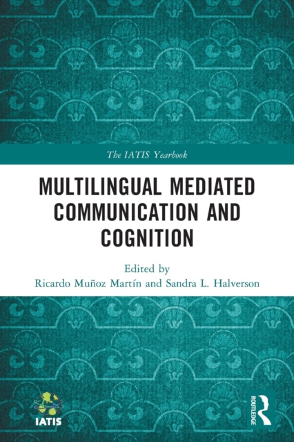 Book cover of: Multilingual Mediated Communication and Cognition. By: Ricardo Muñoz Martín