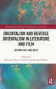 Book cover of: Orientalism and Reverse Orientalism in Literature and Film. By: Sharmani Patricia Gabriel