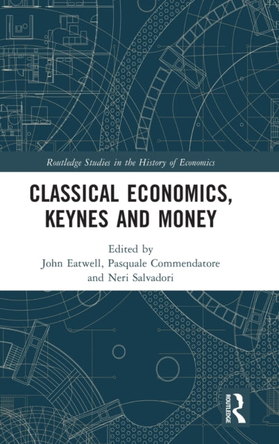 Book cover of: Classical Economics, Keynes and Money. By: John Eatwell