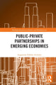 Book cover of: Public-Private Partnerships in Emerging Economies. By: Augustine Edobor Arimoro