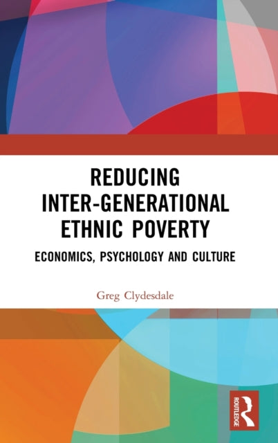 Book cover of: Reducing Inter-generational Ethnic Poverty. By: Greg Clydesdale