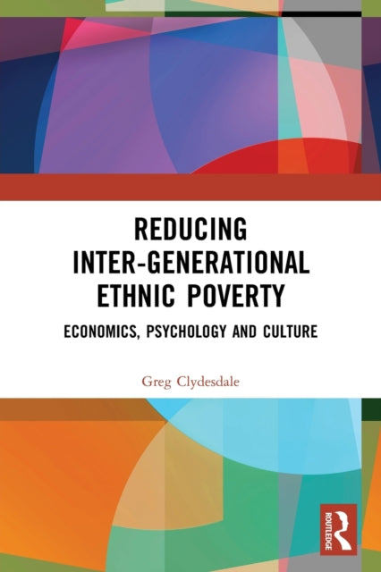 Book cover of: Reducing Inter-generational Ethnic Poverty. By: Greg Clydesdale
