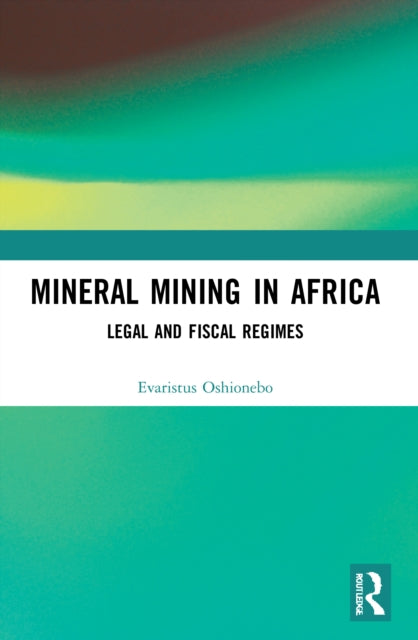 Book cover of: Mineral Mining in Africa. By: Evaristus Oshionebo