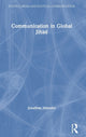 Book cover of: Communication in Global Jihad. By: Jonathan Andre Matusitz