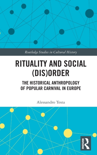 Book cover of: Rituality and Social (Dis)Order. By: Alessandro Testa