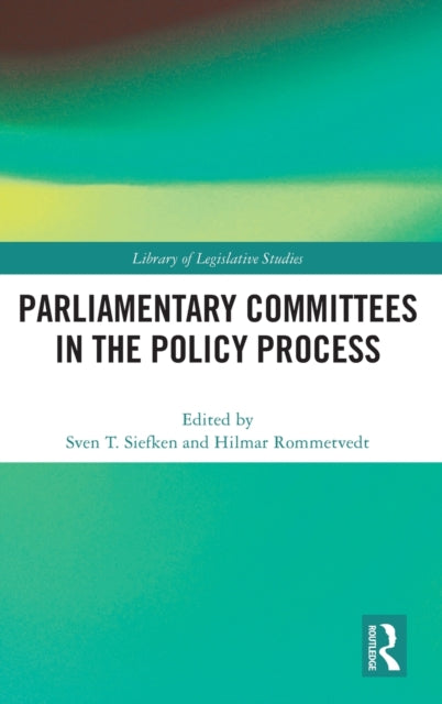Book cover of: Parliamentary Committees in the Policy Process. By: Sven T. Siefken
