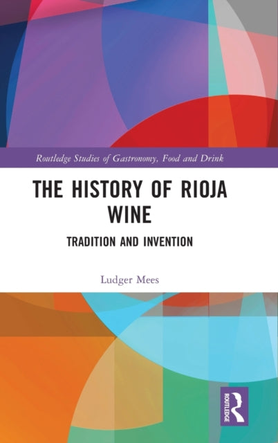 Book cover of: History of Rioja Wine. By: Ludger Mees