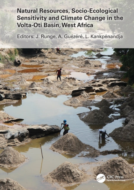Book cover of: Natural Resources, Socio-Ecological Sensitivity and Climate Change in the Volta-Oti Basin, West Africa. By: Jürgen Runge