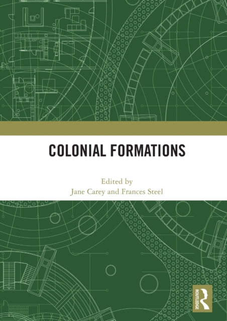 Book cover of: Colonial Formations. By: Jane Carey