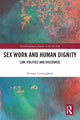 Book cover of: Sex Work and Human Dignity. By: Stewart Cunningham