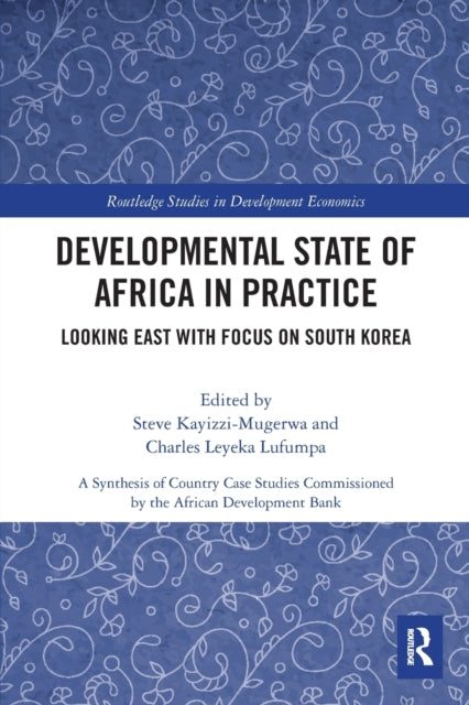 Book cover of: Developmental State of Africa in Practice. By: Steve Kayizzi-Mugerwa