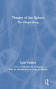 Book cover of: Theatre of the Sphere. By: Luis Valdez